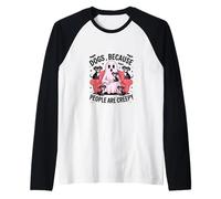 Cani perché Le Persone Sono inquietanti. Fantasmi di Halloween Maglia con Maniche Raglan