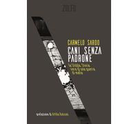 Cani senza padrone - Sardo Carmelo