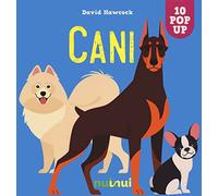 Cani. Sorprendenti pop up. Ediz. a colori