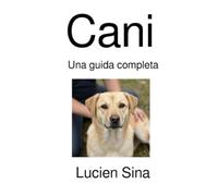 Cani: Una guida completa