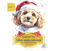 Caniche Toy: Libro para colorear para amantes de los perros - Edición de invierno