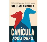 Canícula/ Dog Days: Poems