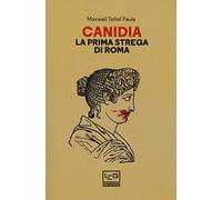 Canidia. La prima strega di Roma