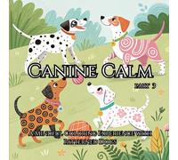Canine Calm Part 3: A Mindful Coloring Experience with Patterned Dogs