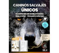 Caninos Salvajes Únicos: Libro ilustrado educativo con 30 caninos salvajes: fichas culturales a color y páginas para colorear, ideal para niños, jóvenes y familias curiosas