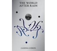 Canisia Lubrin The World After Rain (Tascabile)