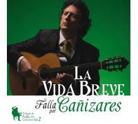 CANIZARES `LA VIDA BREVE-TRILO