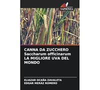 CANNA DA ZUCCHERO Saccharum officinarum LA MIGLIORE UVA DEL MONDO