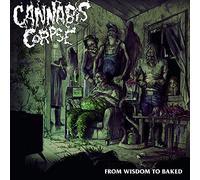 Canna orpse - From Wisdom To Baked