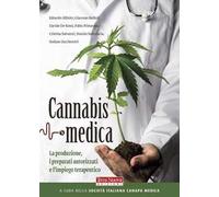 Cannabis medica. La produzione, i preparati autorizzati e l'impiego terapeutico