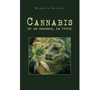 Cannabis: se la conosci, la eviti