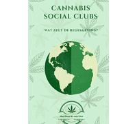 Cannabis Social Clubs Worldwide: Alles over de do's & don'ts wereldwijd