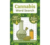Cannabis Word Search Puzzle Book: 50+ puzzles | Easy to Read | Weed, Hemp, Marijuana and More | 6x9 inches, 110 pages | Gift for Vacations, Holidays and Free Times