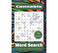 Cannabis Word Search: Word searches puzzle book with easy to read print about Cannabis, Stoners, Getting High and more / 6x9 inches, 90 pages, 40+ ... Gift for Stoners, Gardeners, or Enthusiasts