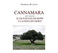 Cannamara ovvvero il falò di san Giuseppe e la festa dei morti