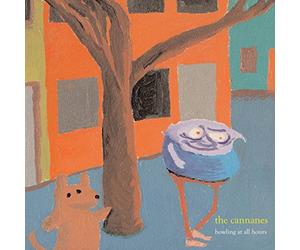 Cannanes - Howling At All Hours
