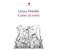 Canne al vento - Deledda Grazia