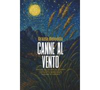 Canne al vento (Edizioni per studenti - Annotated & Illustrated ): Edizione con note, illustrazioni e domande di verifica.