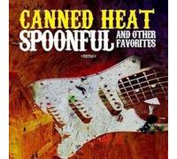 Canned Heat Spoonful & Other Favorites (Digitally Remastered) (CD)