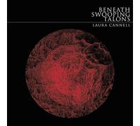 Cannell, Laura - Beneath Swooping Talons