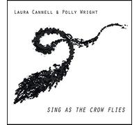 Cannell, Laura & Pol - Sing As The Crow Flies