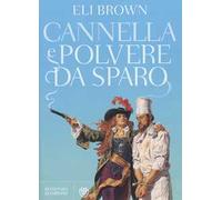 Cannella e polvere da sparo