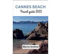 Cannes beach travel guide 2025
