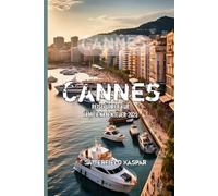 Cannes Reiseführer für Familienabenteuer 2025