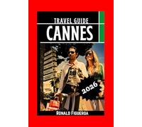 CANNES TRAVEL GUIDE 2026