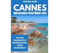 CANNES UMFASSENDER REISEFÜHRER 2026