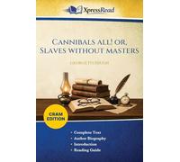 Cannibals All! or, Slaves Without Masters (Cram Edition)