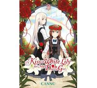 Canno Kiss and White Lily for My Dearest Girl, Vol. 3 (Tascabile)