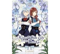 Canno Kiss and White Lily for My Dearest Girl, Vol. 8 (Tascabile)