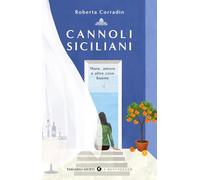 Cannoli siciliani. Mare, amore e altre cose buone
