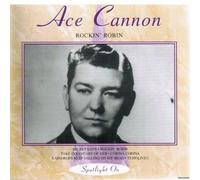 Cannon, Ace - Rockin' Robin
