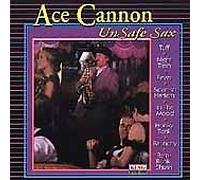 Cannon Ace - Unsafe Sax