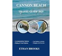 CANNON BEACH TRAVEL GUIDE 2025