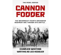 Cannon Fodder: The Wehrmacht Fourth Grenadier Regiment are thrown into battle...