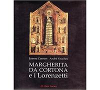 Cannon,Joanna. Vauchez,André. - Margherita da Cortona e i Lorenzetti.
