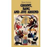 Cannon, Steve Groove, Bang and Jive Around (Tascabile)