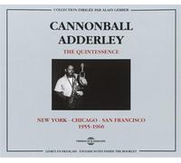 Cannonball Adde The Quintessence: New York - Chicago - San Francisco 1955- (CD)
