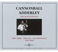 Cannonball Adde The Quintessence: New York - Chicago - San Francisco 1955- (CD)