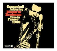 Cannonball Adderley - Burnin In Bordeaux: Live in France 1969