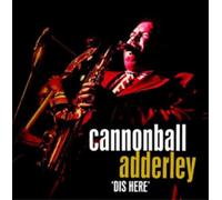 Adderley, Cannonball - DIS HERE