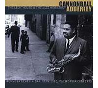Cannonball Adderley - Lighthouse Concerts