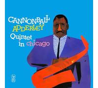 Cannonball Adderley Quintet - Cannonball Adderley Quintet in Chicago
