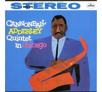 Cannonball Adderley Quintet In Chicago