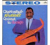 Cannonball Adderley Quintet - In Chicago [24bit]