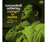 Adderley, Cannonball - Swingin In Seattle, Live At The Penthou