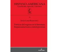 Cano Reyes Poéticas del regreso en la literatura hispanoameri (Copertina rigida)